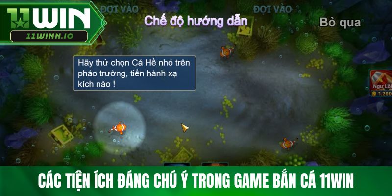 Các tiện ích đáng chú ý trong game bắn cá 11win