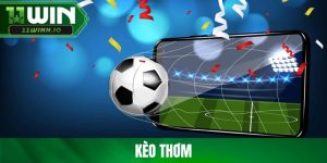 Kèo Thơm Là Gì? Cách Nhận Biết Kèo Ngon Trước Giờ Bóng Lăn