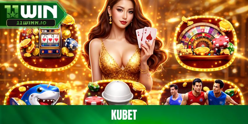 Kubet - Sân Chơi Cá Cược Uy Tín Với Kho Game Đa Dạng