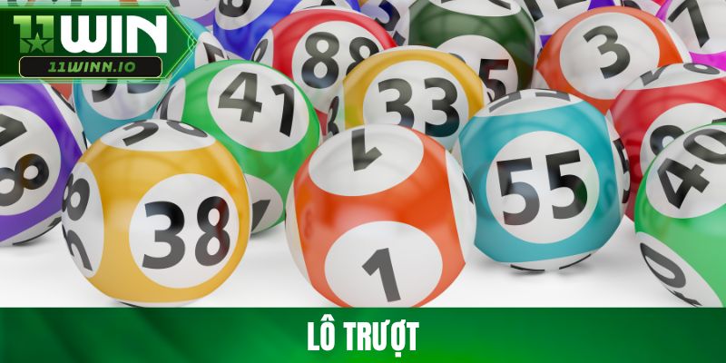 Lô Trượt Là Gì? Cách Hiểu Đúng Và Kinh Nghiệm Hạn Chế Thua