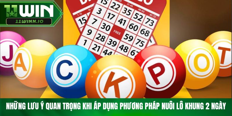 Những lưu ý quan trọng khi áp dụng phương pháp nuôi lô khung 2 ngày