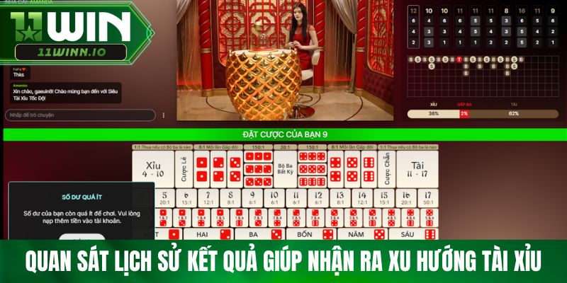 Quan sát lịch sử kết quả giúp nhận ra xu hướng Tài Xỉu