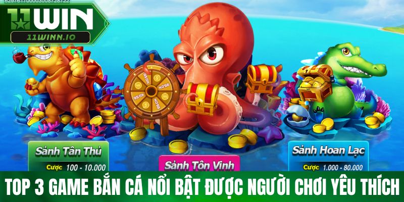 Top 3 game bắn cá nổi bật được người chơi yêu thích